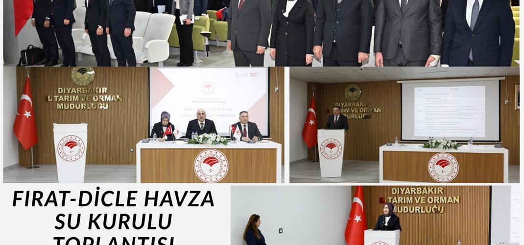 Fırat-Dicle (2. Alt Havza) Havza Su Kurulu Toplantısı Gerçekleşti